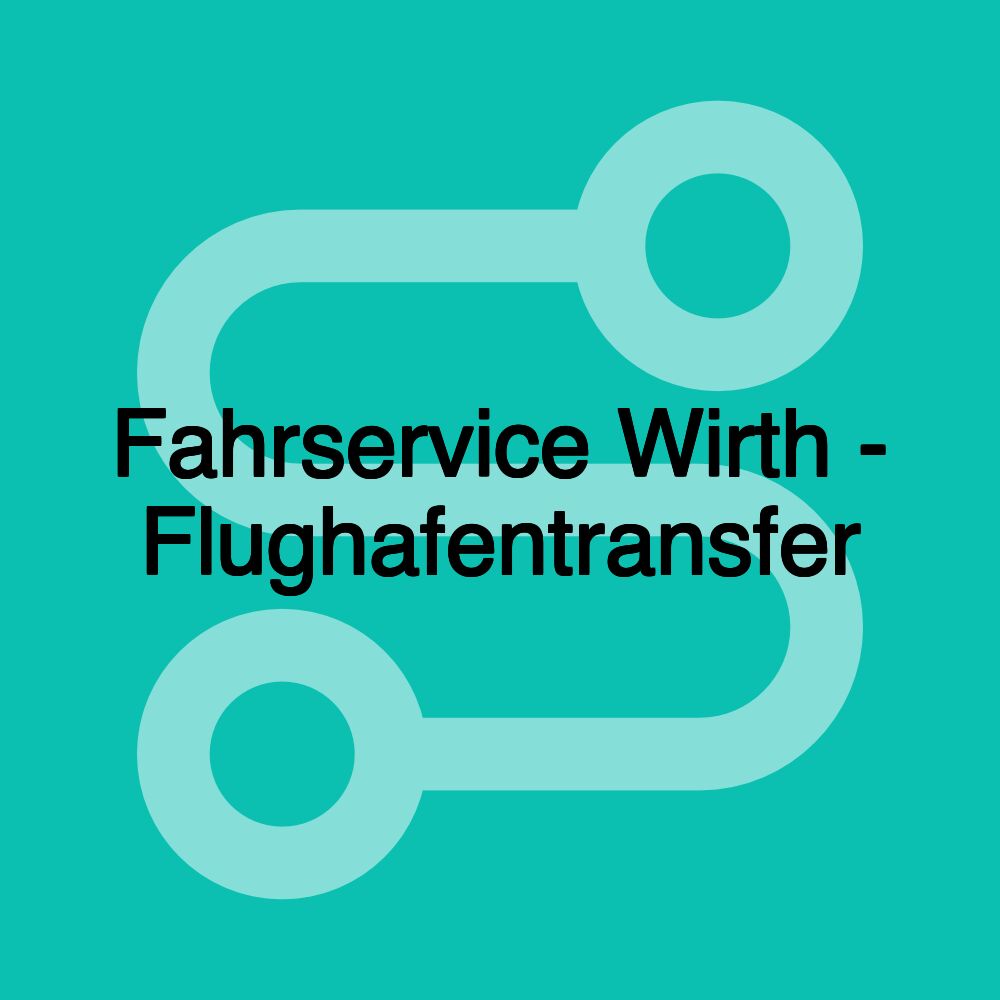 Fahrservice Wirth - Flughafentransfer