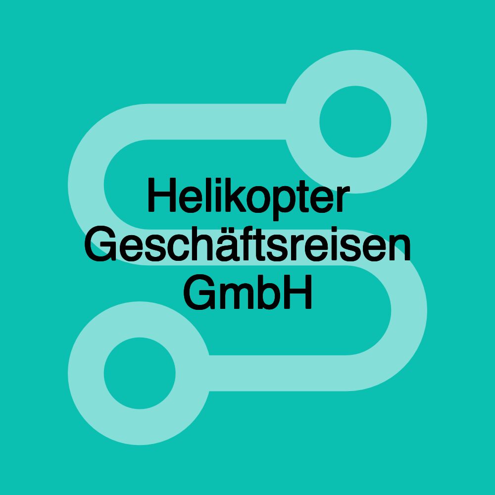 Helikopter Geschäftsreisen GmbH