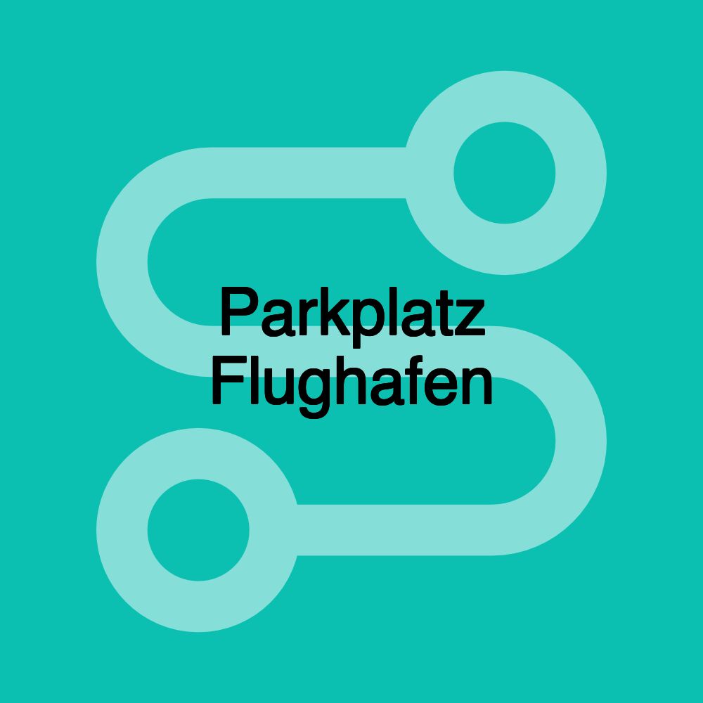 Parkplatz Flughafen Parkplatz Flughafen