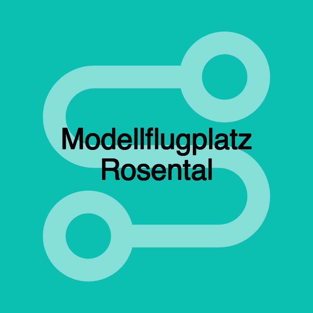 Modellflugplatz Rosental