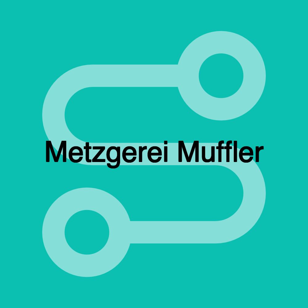 Metzgerei Muffler Metzgerei Muffler