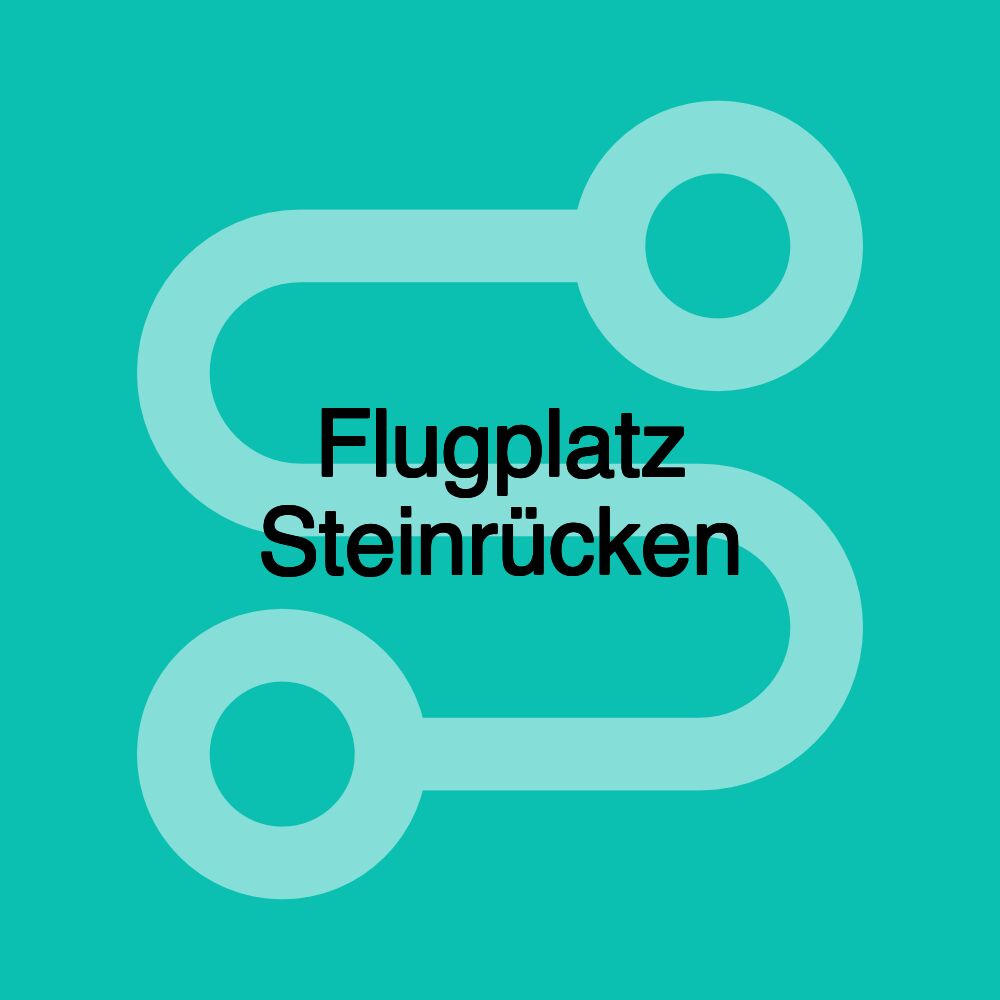 Flugplatz Steinrücken Flugplatz Steinrücken