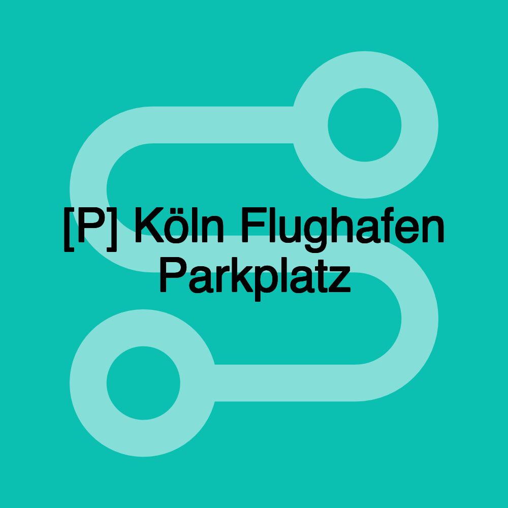 [P] Köln Flughafen Parkplatz