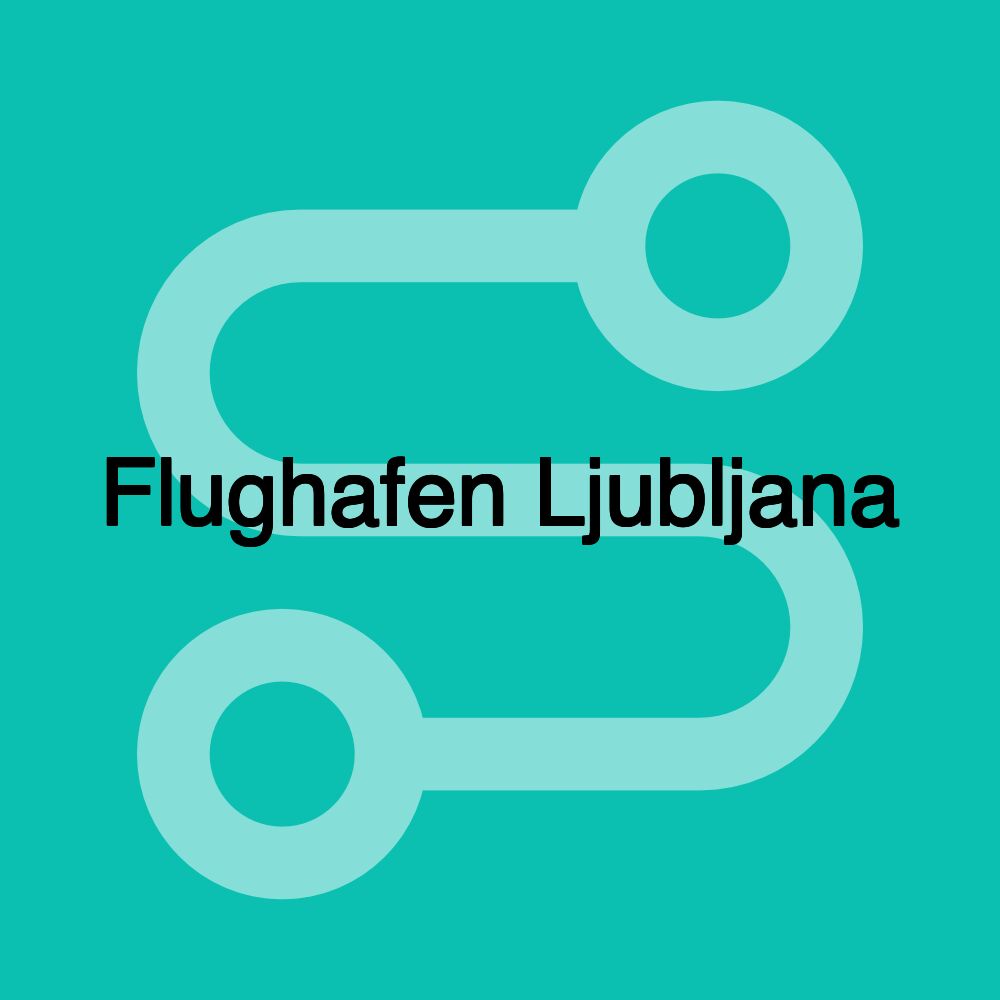 Flughafen Ljubljana Flughafen Ljubljana