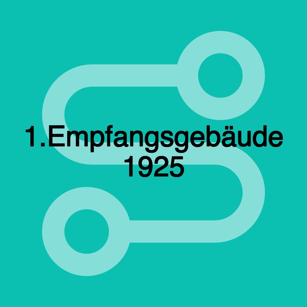 1.Empfangsgebäude 1925