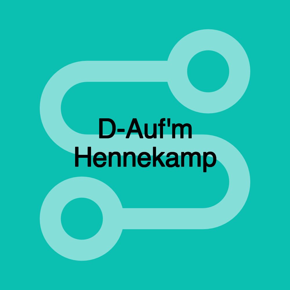 D-Auf'm Hennekamp D-Auf'm Hennekamp