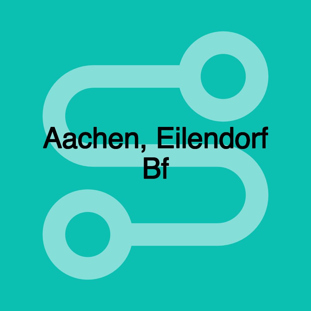 Aachen, Eilendorf Bf