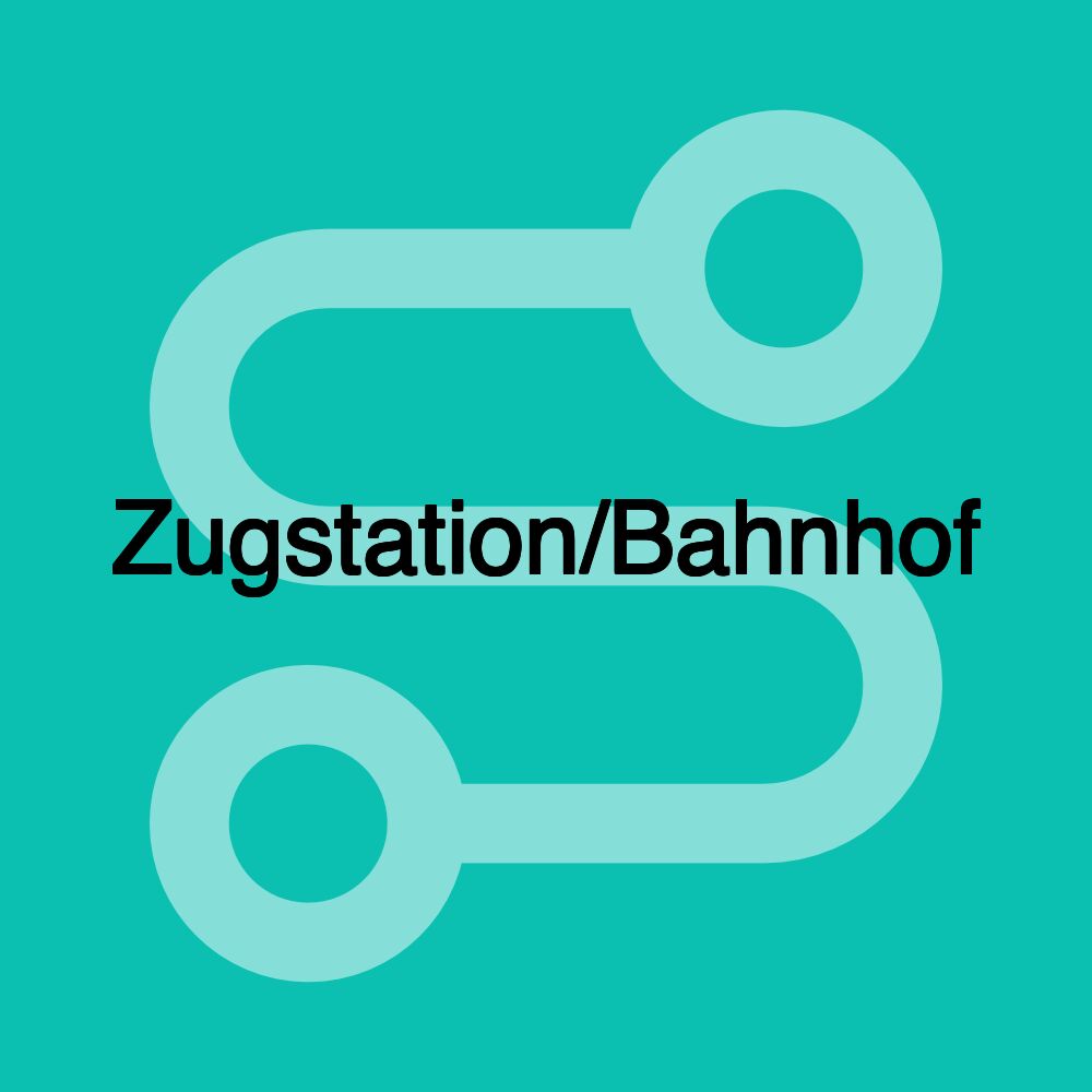 Zugstation/Bahnhof Zugstation/Bahnhof