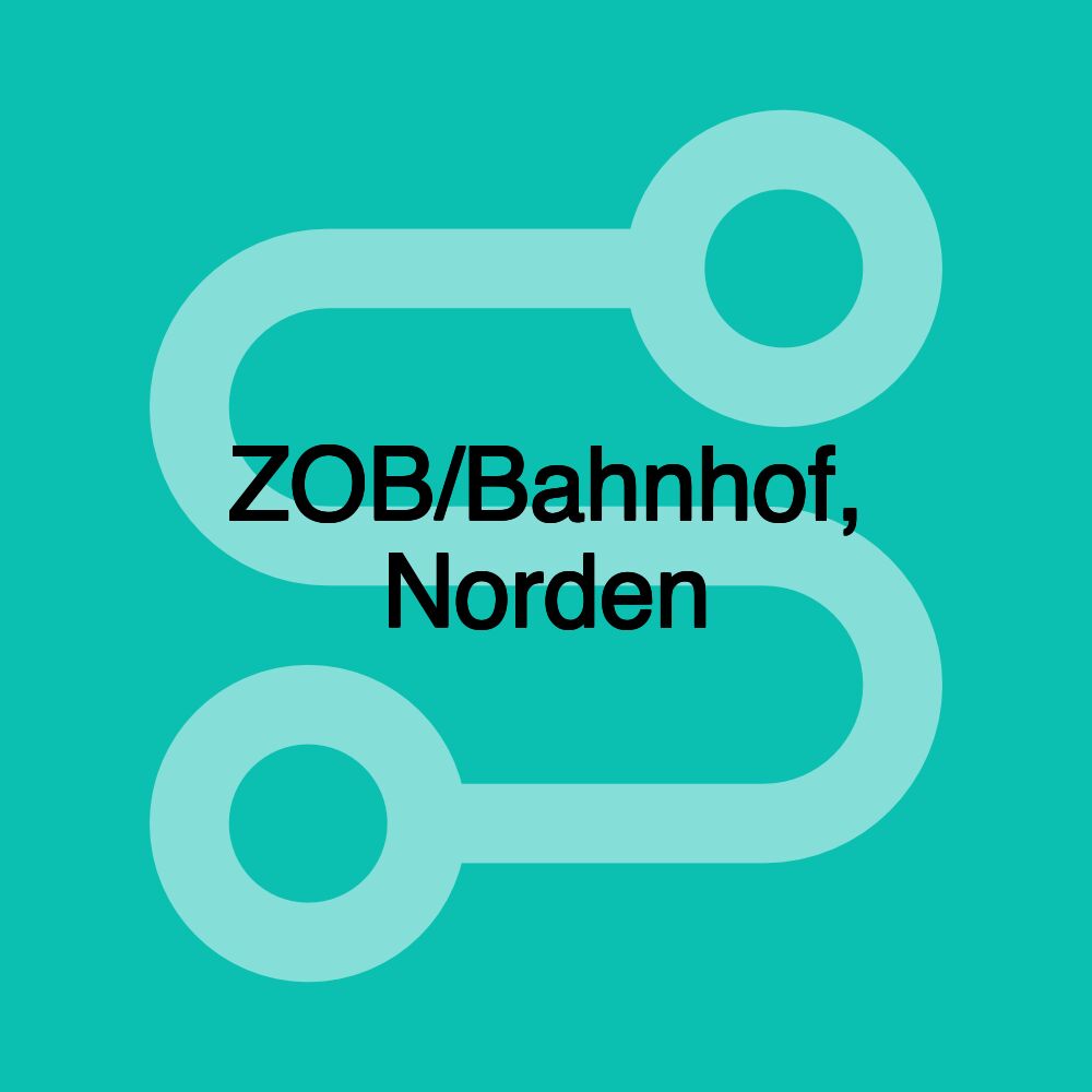 ZOB/Bahnhof, Norden ZOB/Bahnhof, Norden